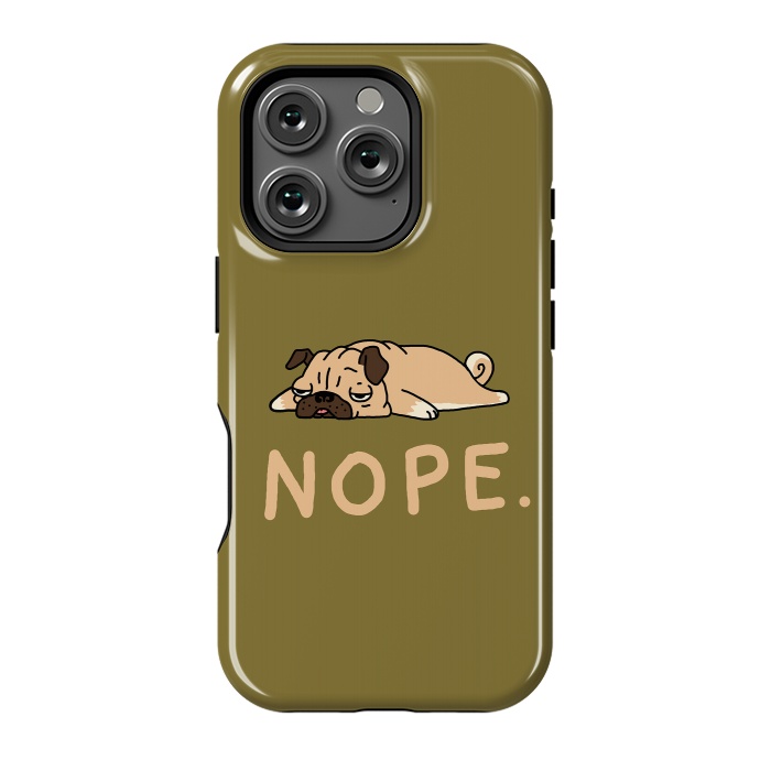 iPhone 16 Pro StrongFit Nope Lazy Pug by Vó Maria