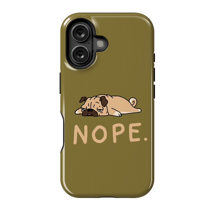 iPhone 16 StrongFit Nope Lazy Pug by Vó Maria