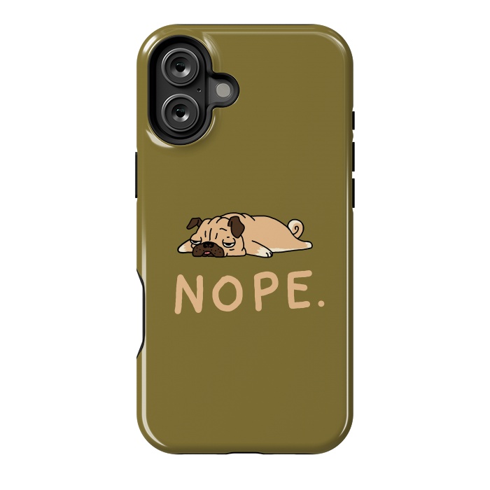 iPhone 16 Plus StrongFit Nope Lazy Pug by Vó Maria