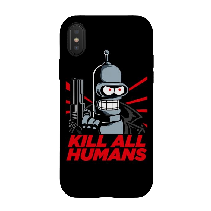 iPhone Xs / X StrongFit Bendernator - Kill All Humans by Mitxel Gonzalez