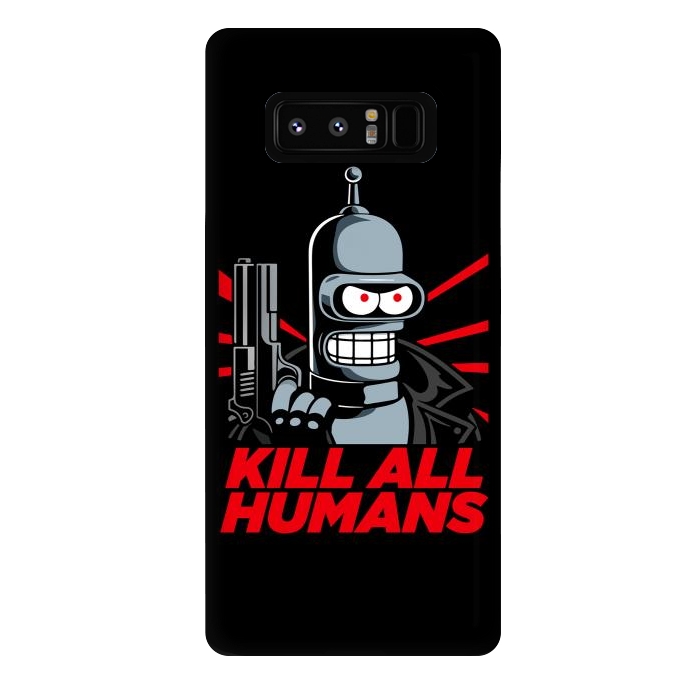 Galaxy Note 8 StrongFit Bendernator - Kill All Humans by Mitxel Gonzalez