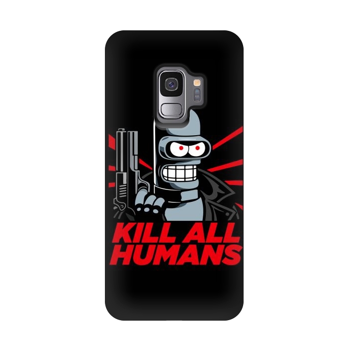 Galaxy S9 StrongFit Bendernator - Kill All Humans by Mitxel Gonzalez