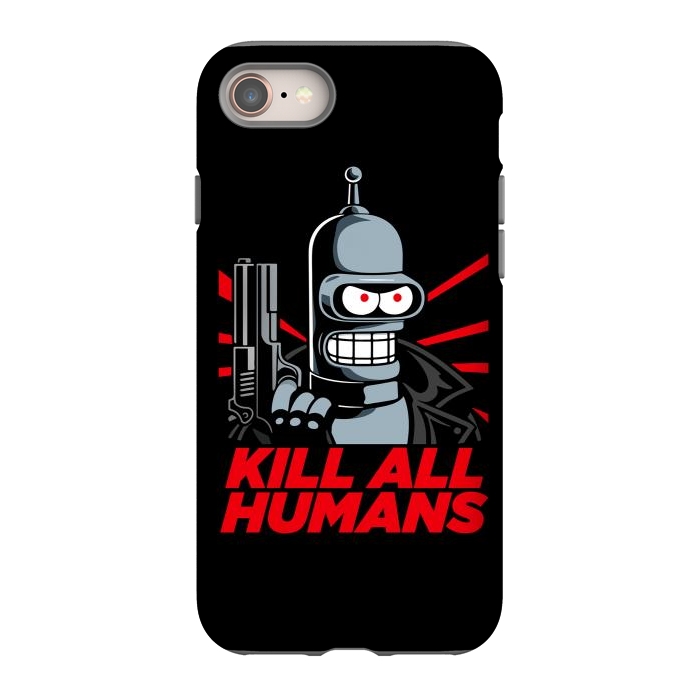 iPhone 8 StrongFit Bendernator - Kill All Humans by Mitxel Gonzalez