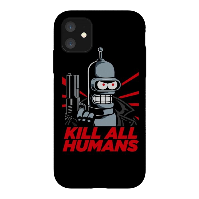 iPhone 11 StrongFit Bendernator - Kill All Humans by Mitxel Gonzalez