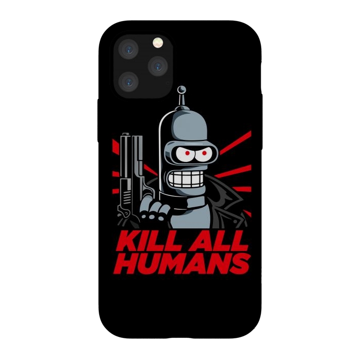 iPhone 11 Pro StrongFit Bendernator - Kill All Humans by Mitxel Gonzalez