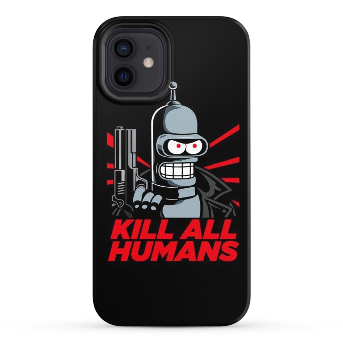 iPhone 12 StrongFit Bendernator - Kill All Humans by Mitxel Gonzalez