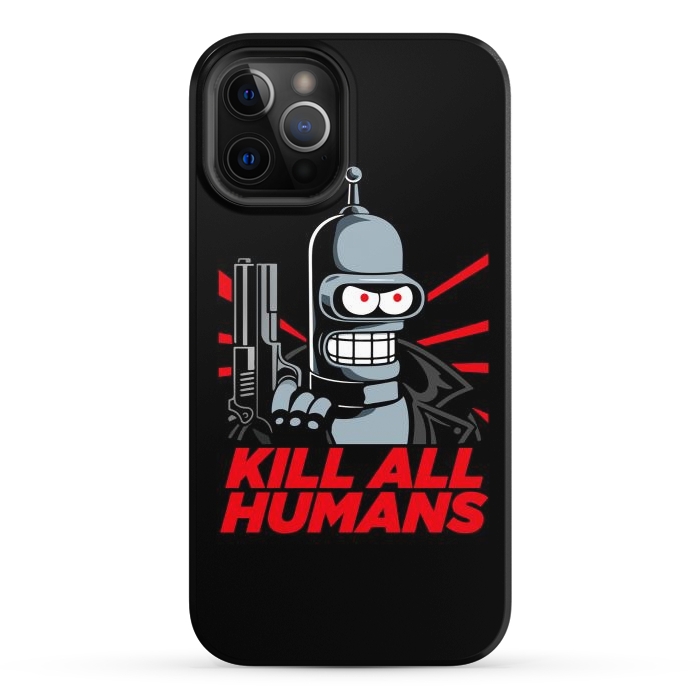 iPhone 12 Pro StrongFit Bendernator - Kill All Humans by Mitxel Gonzalez