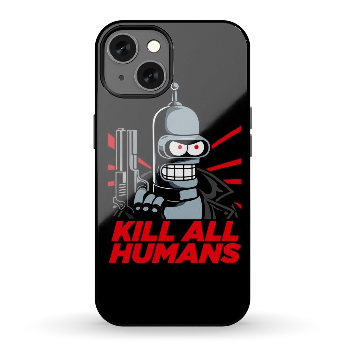 iPhone 13 StrongFit Bendernator - Kill All Humans by Mitxel Gonzalez