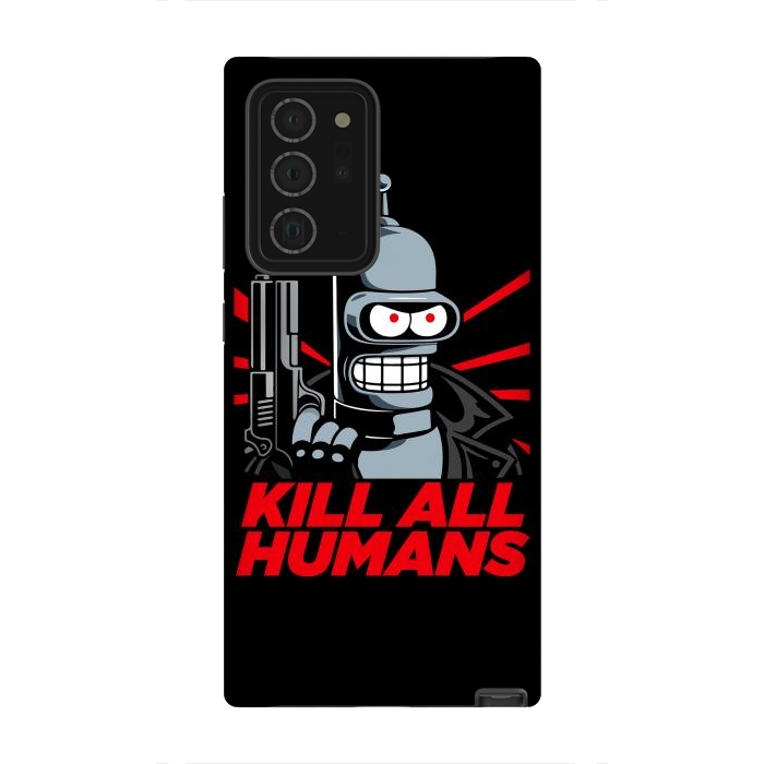 Galaxy Note 20 Ultra StrongFit Bendernator - Kill All Humans by Mitxel Gonzalez