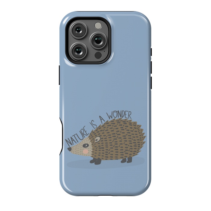 iPhone 16 Pro Max StrongFit Nature is a Wonder Hedgehog  by Edith May