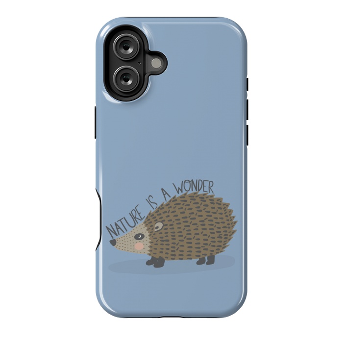 iPhone 16 Plus StrongFit Nature is a Wonder Hedgehog  by Edith May