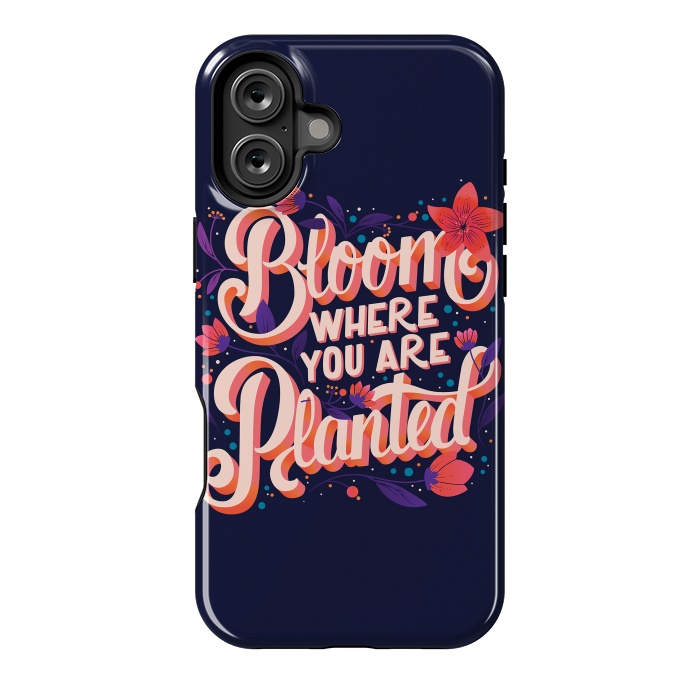 iPhone 16 Plus StrongFit Bloom Where You Are Planted, Dark by Jelena Obradovic