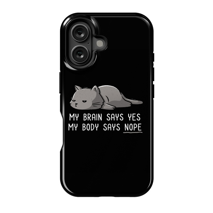 iPhone 16 StrongFit My Body Says Nope Funny Lazy Cat by eduely