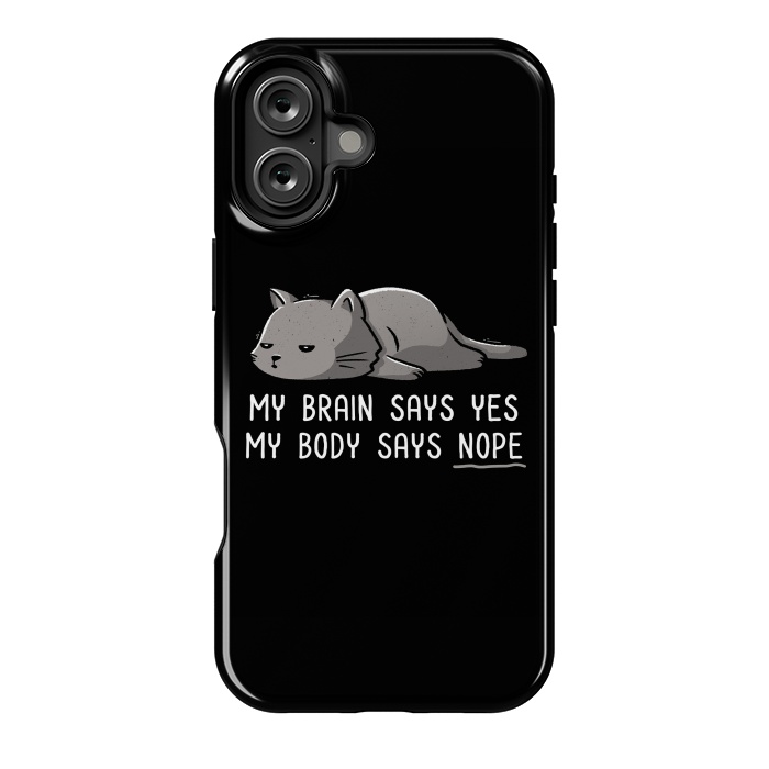 iPhone 16 Plus StrongFit My Body Says Nope Funny Lazy Cat by eduely