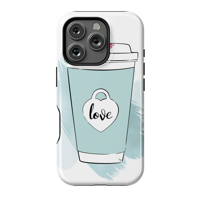 iPhone 16 Pro StrongFit Love Coffee Cup by Martina