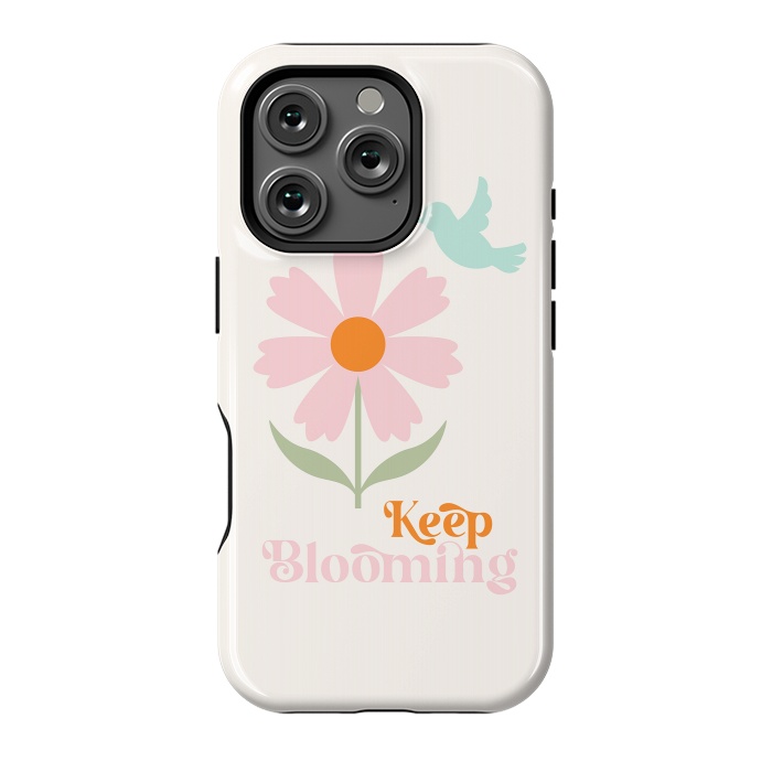 iPhone 16 Pro StrongFit Keep Blooming by ArtPrInk