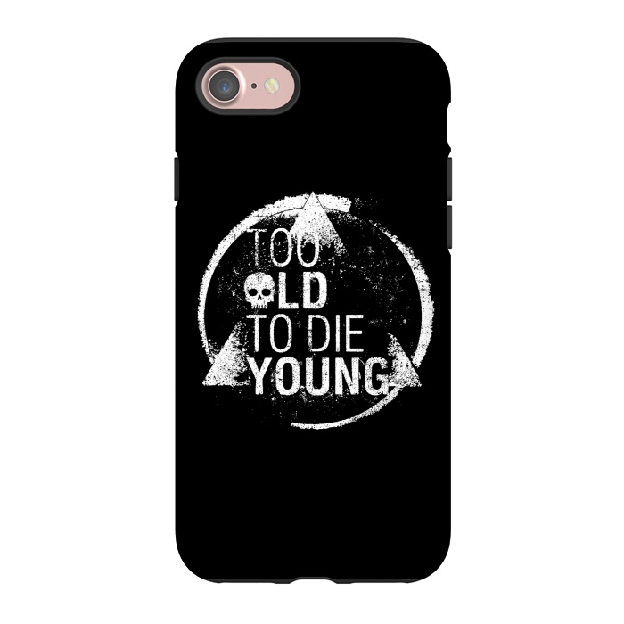 iPhone 7 StrongFit Too Old To Die Young by Mitxel Gonzalez