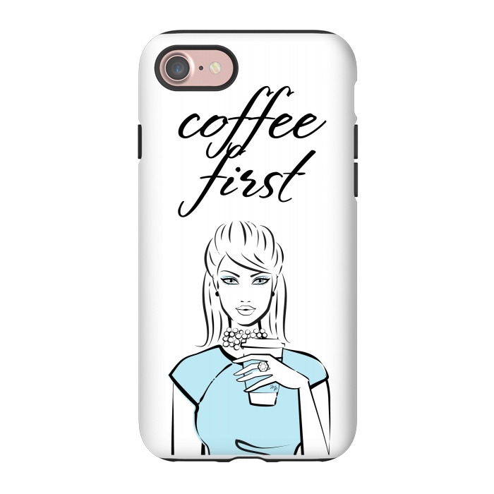 iPhone 7 StrongFit Coffe First  by Martina